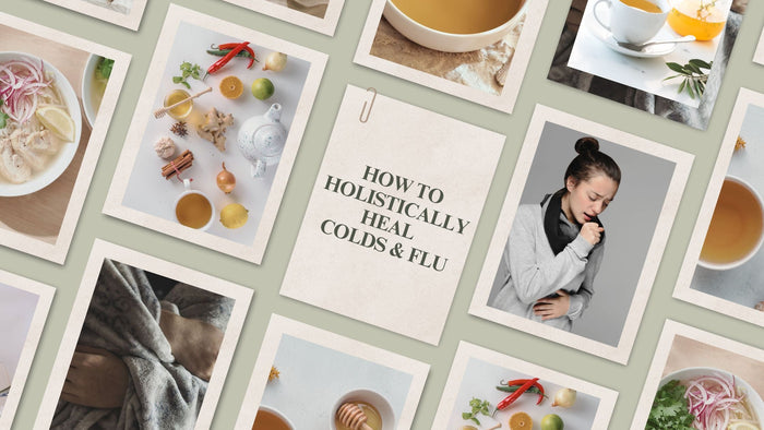 How to Holistically Heal Colds & Flu